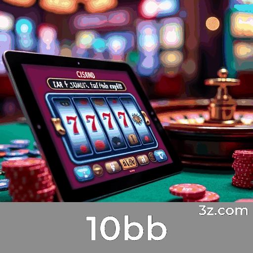 10bb: A Emoção dos Jogos de Cassino e Oportunidade de Ganhar